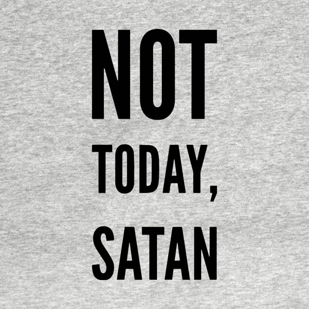 Not today Satan shirt by denissmartin2020